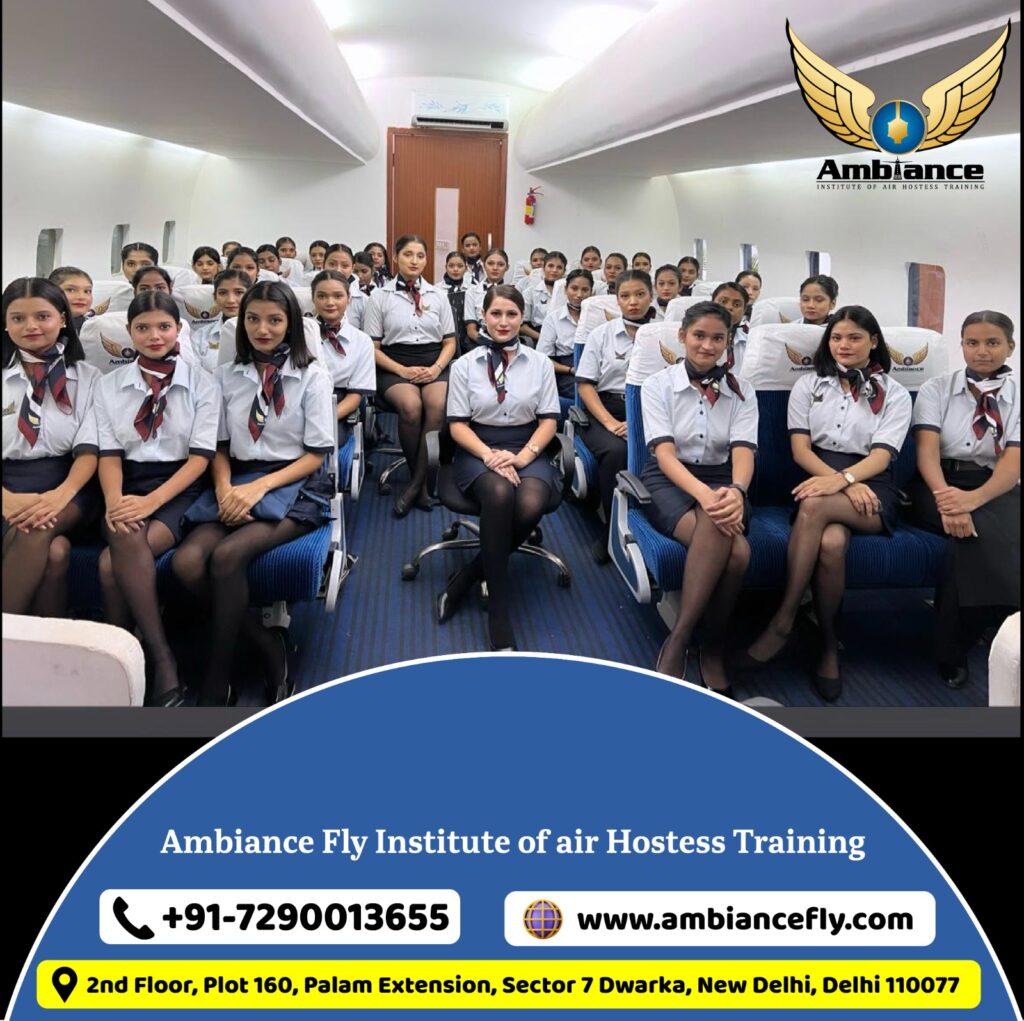 Ambiance Fly Institute of air Hostess Training in Dwarka Delhi