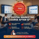 Best digital marketing course after 12th with 100% practical training, placement assistance, and AI-based learning at Digital 360 Market in Delhi Dwarka